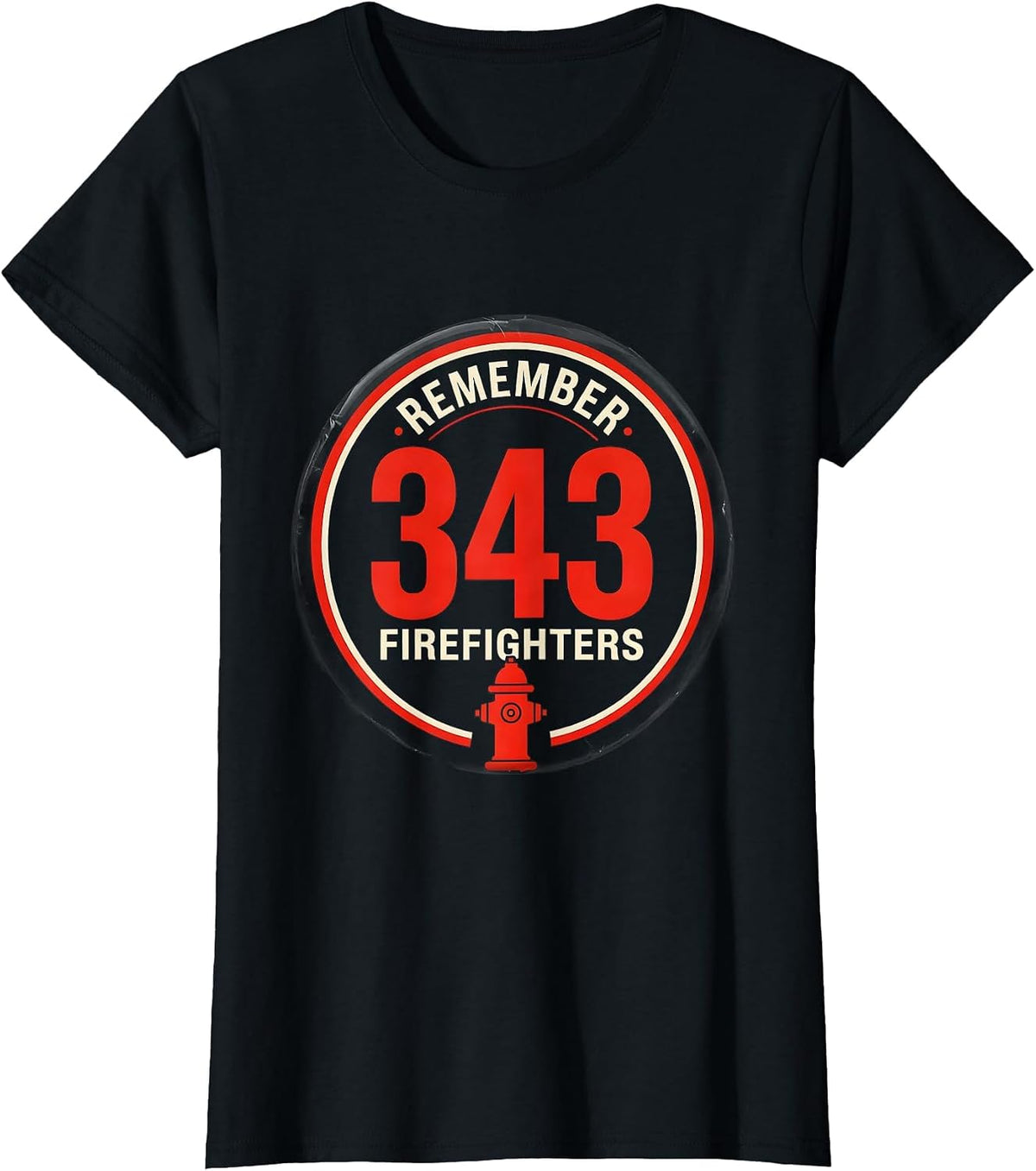 Remember 343 Firefighters Patriotic Fire Department Pride T-Shirt - Black