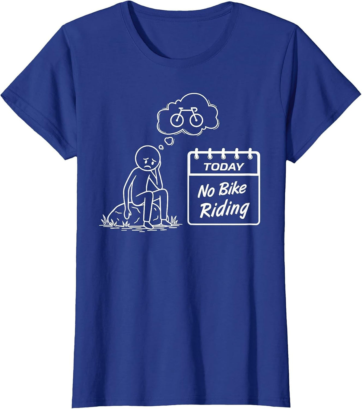 No Bike Riding Today Funny Stick Figure Cycling T-Shirt - Royal Blue