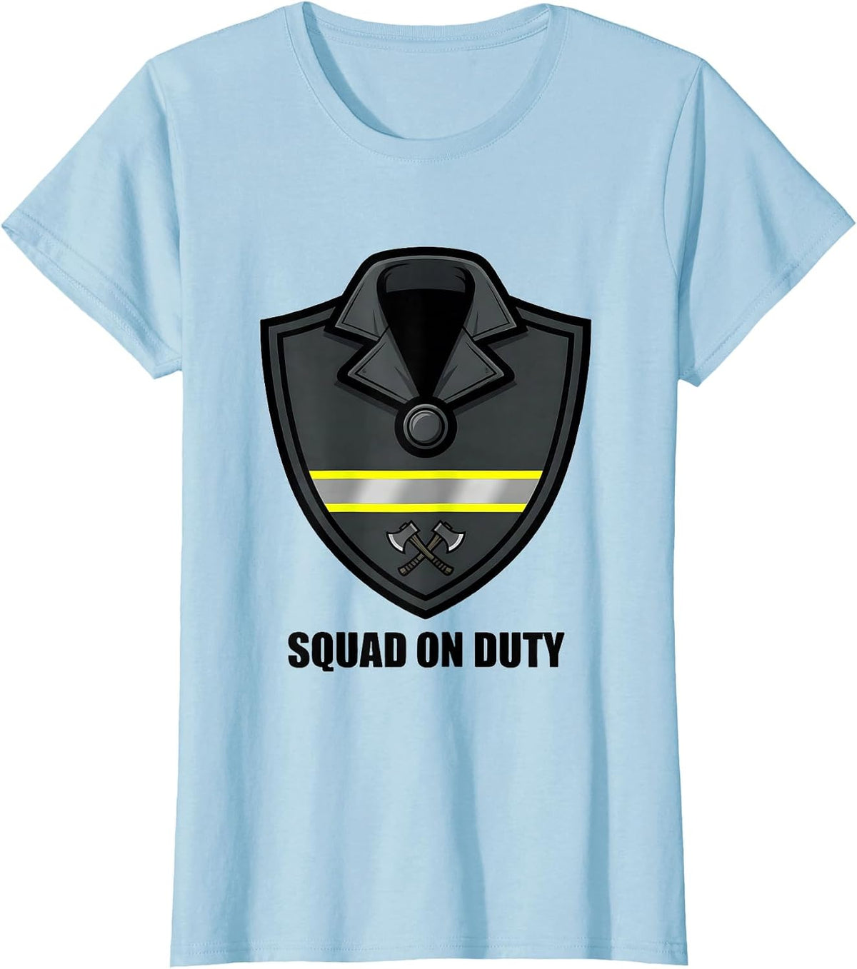 SQUAD ON DUTY Firefighter Badge Humor Fireman Gift T-Shirt - Baby Blue