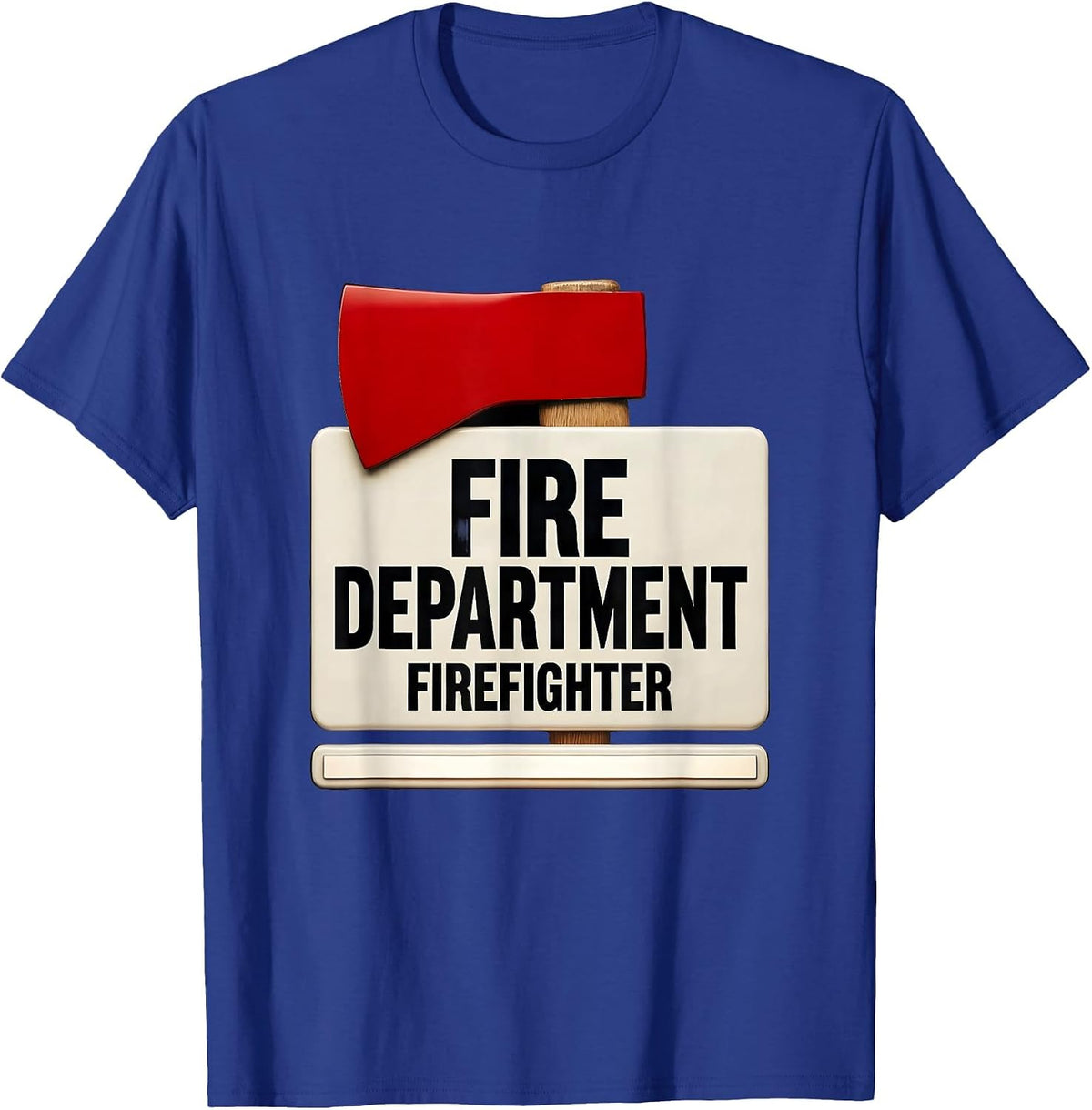 FIRE DEPARTMENT FIREFIGHTER Funny Fireman Halloween Costume T-Shirt - Royal Blue