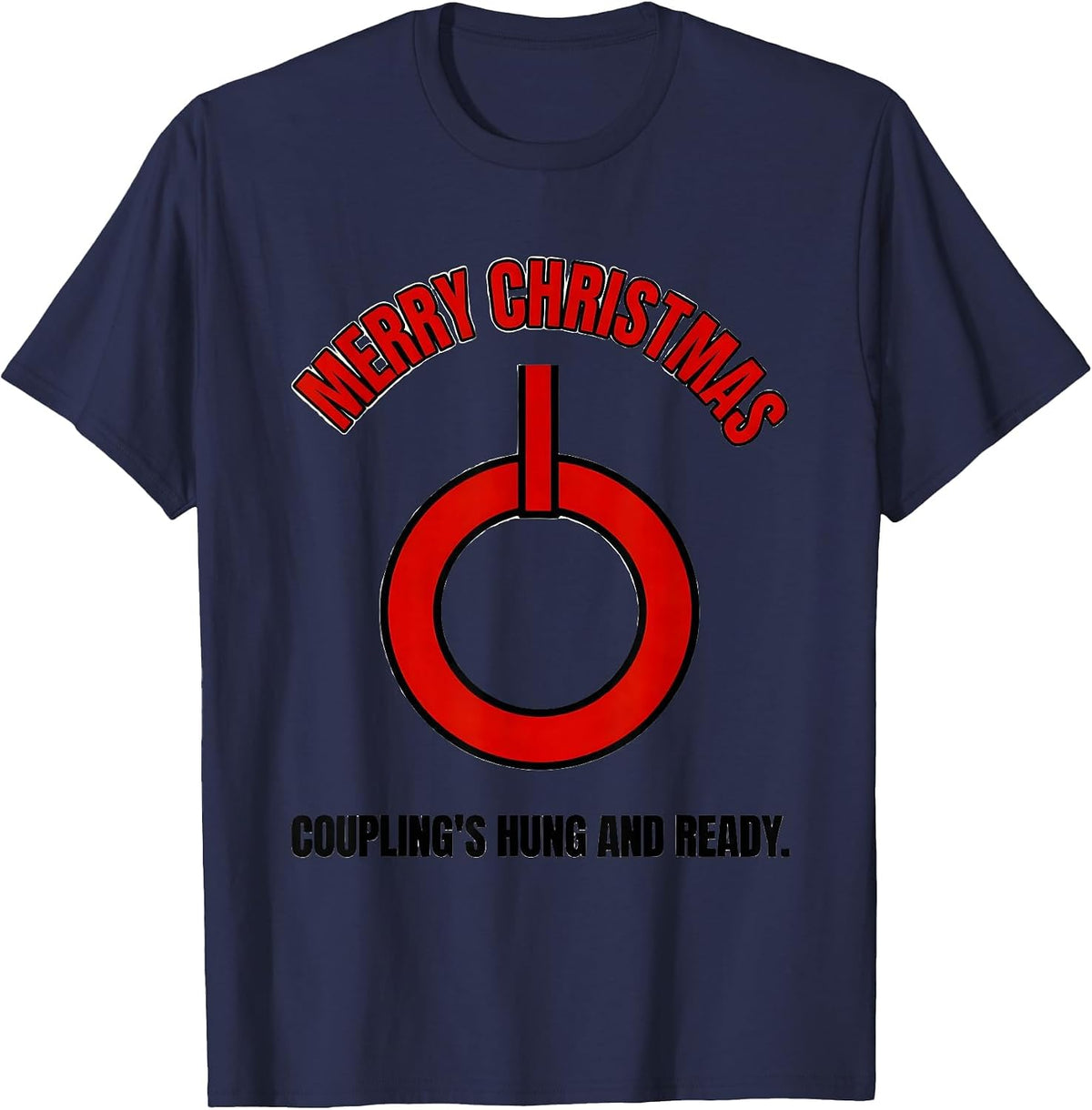 Merry Christmas, Coupling's Hung And Ready Firefighter Humor T-Shirt - Navy Blue