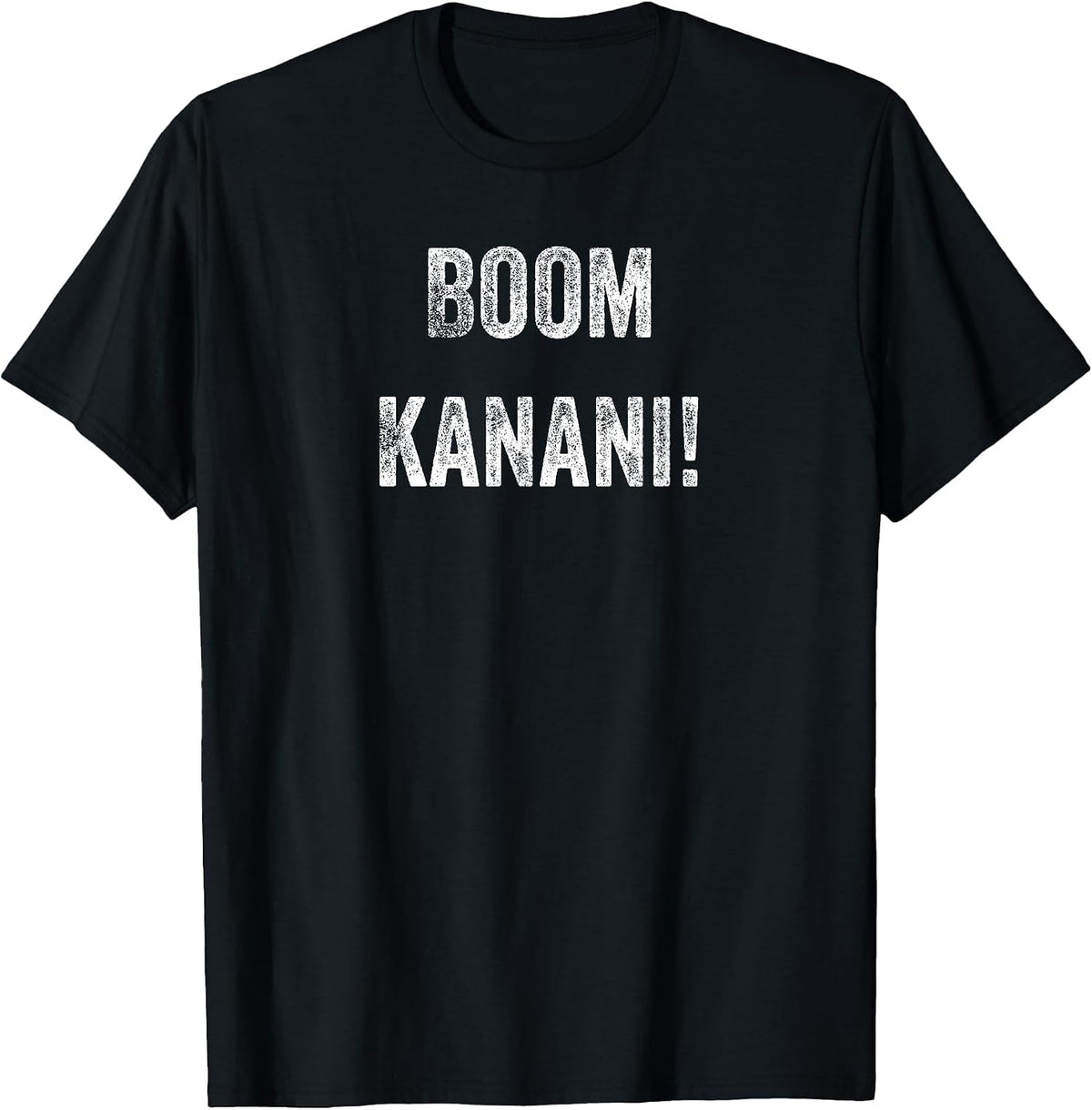 Funny Hawaii Boom Kanani Hawaiian Slang Pidgin English T-Shirt - Black
