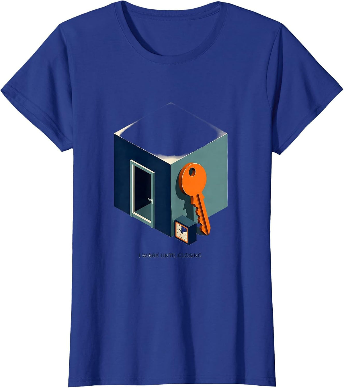 Women's I Work Until Closing Funny Realtor Real Estate Agent Humor T-Shirt - Royal Blue
