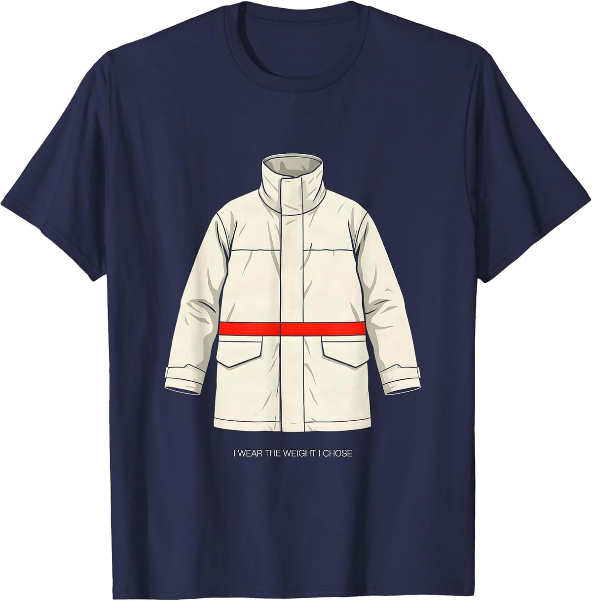 Men's I Wear The Weight I Chose Funny Firefighter Occupational T-Shirt - Navy Blue
