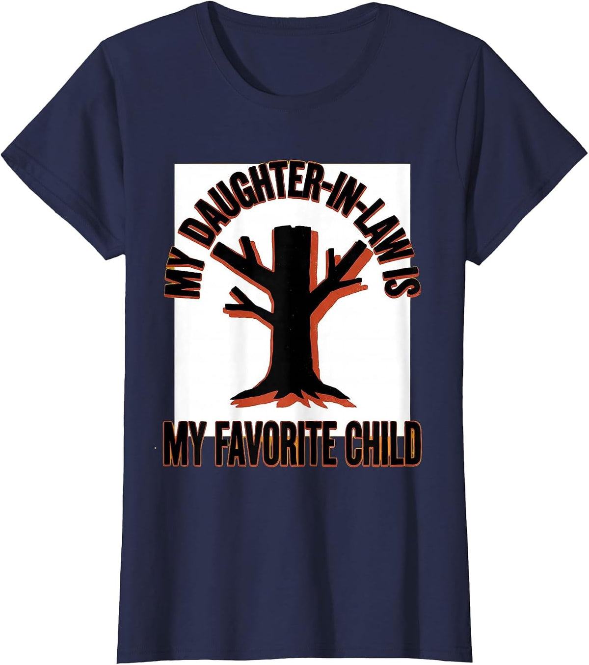 Women's My Daughter-In-Law Is My Favorite Child Funny T-Shirt - Navy Blue