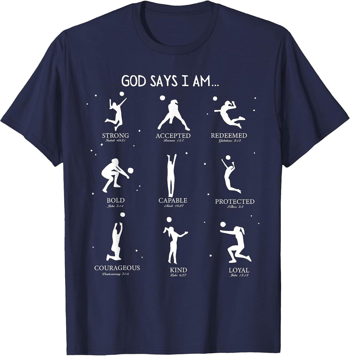 God Says I Am Christian Bible Verse Religious Volleyball T-Shirt - Navy Blue