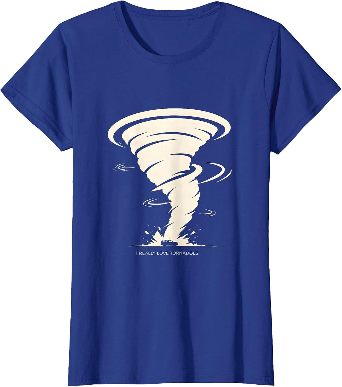 Women's I Really Love Tornadoes Funny Storm Chaser Meteorology Humor T-Shirt - Royal Blue