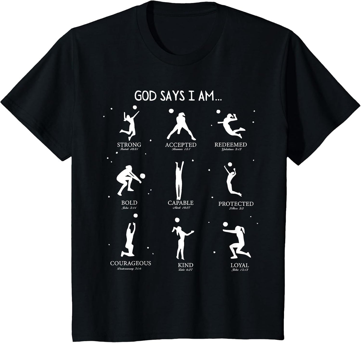 God Says I Am Christian Bible Verse Religious Volleyball T-Shirt - Black