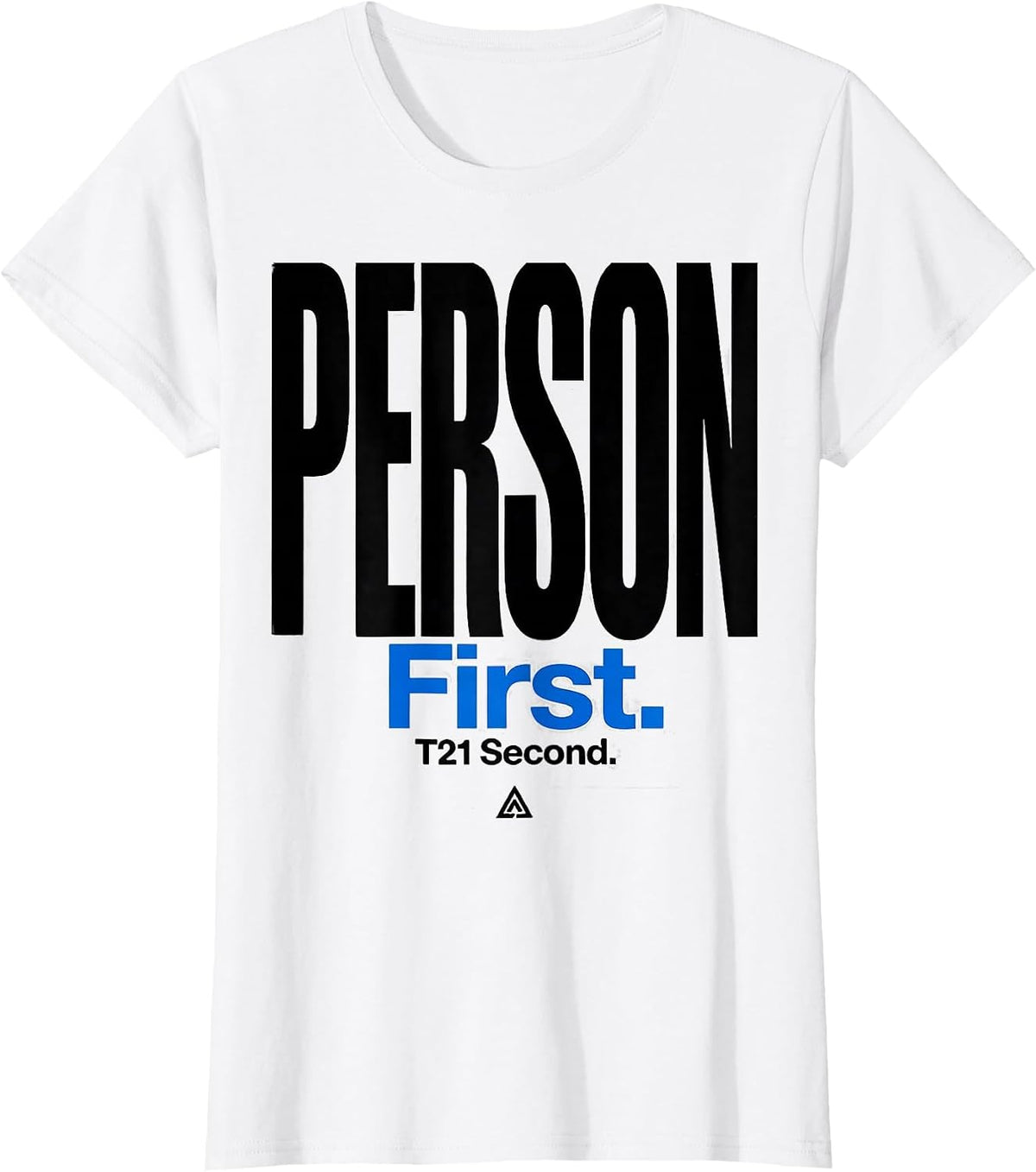 Women's Person First T21 Second Down Syndrome Awareness Family T-Shirt - White