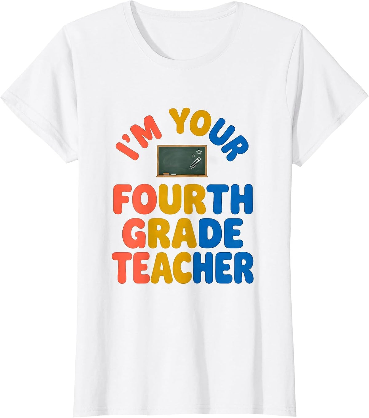 Women's I'm Your Fourth Grade Teacher Cute Vintage Graphic Fourth T-Shirt - White