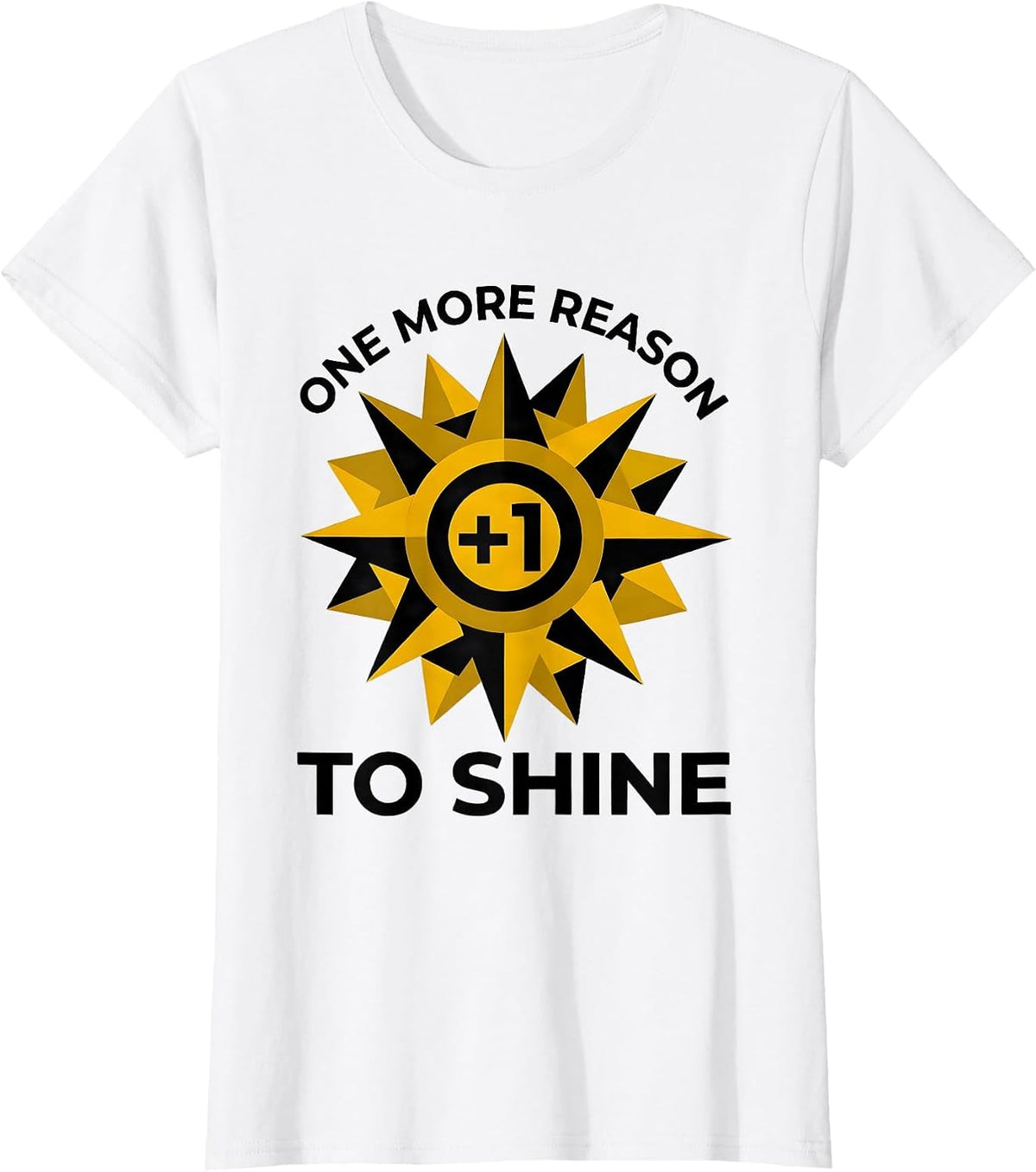 One More Reason To Shine Down Syndrome Awareness T-Shirt - White