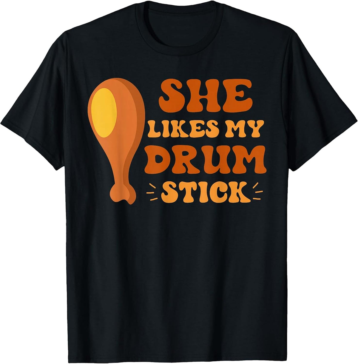 She Likes My Drum Stick Thanksgiving Couples Matching Funny T-Shirt - Black