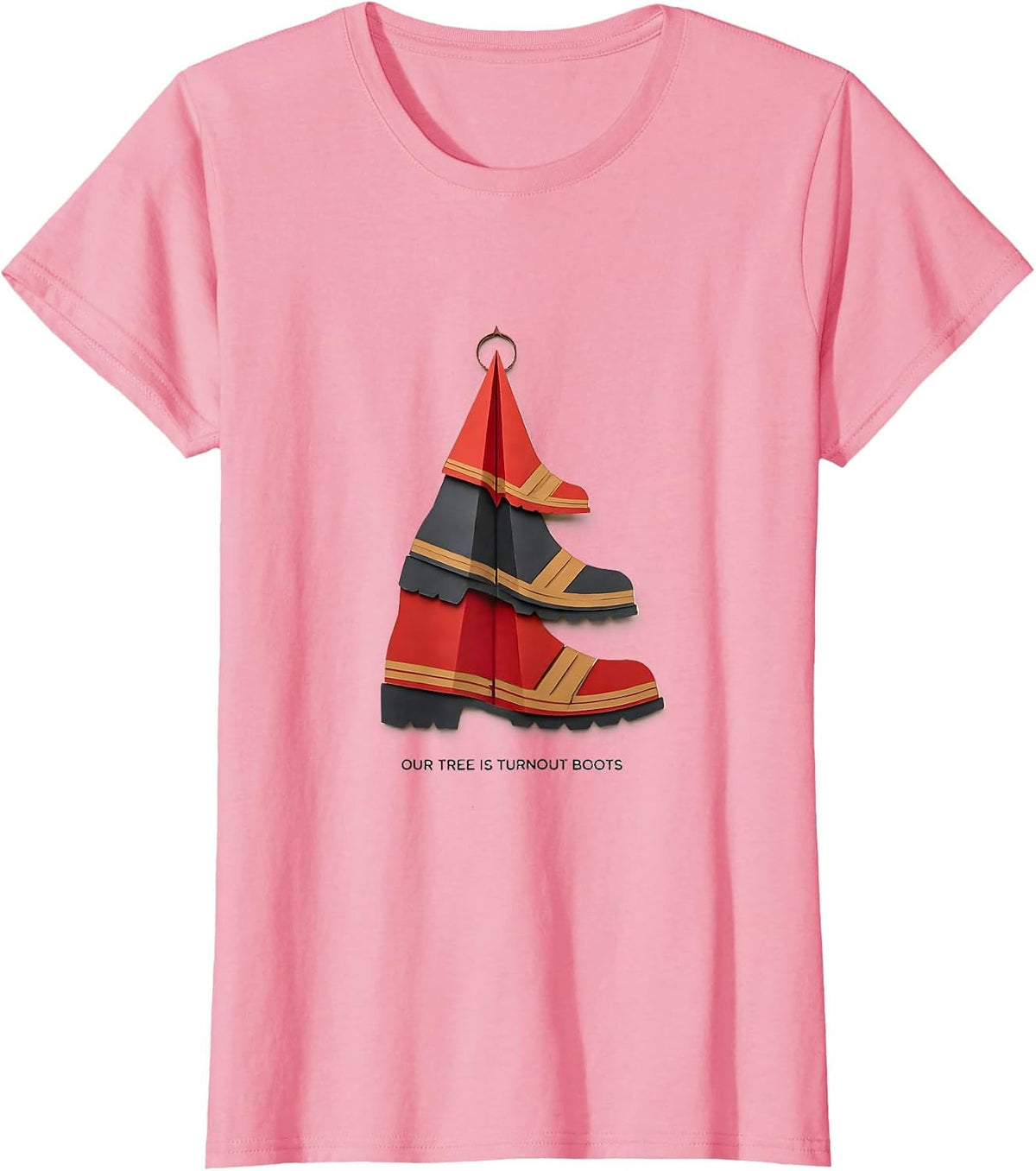Women's Our Tree Is Turnout Boots Funny Firefighter Tribute T-Shirt - Pink