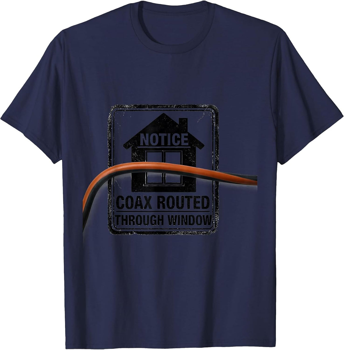 Men's Notice Coax Routed Through Window Funny Ham Radio Operator T-Shirt - Navy Blue