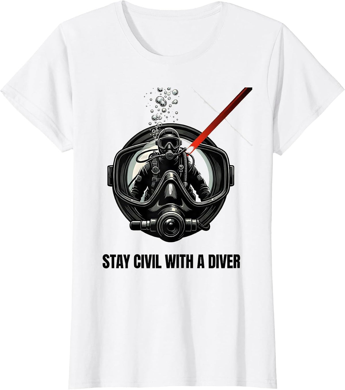 Women's Stay Civil With A Diver Funny Scuba Diving Diver Gift T-Shirt - White