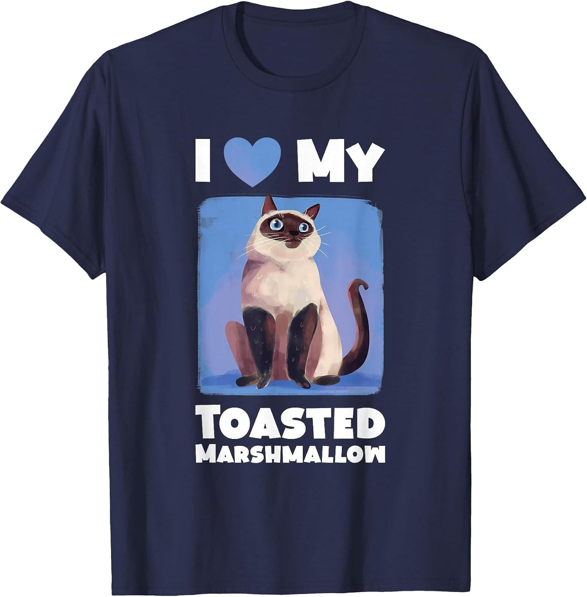Flame Point Siamese Cat I Love My Toasted Marshmallow T-Shirt - Navy Blue