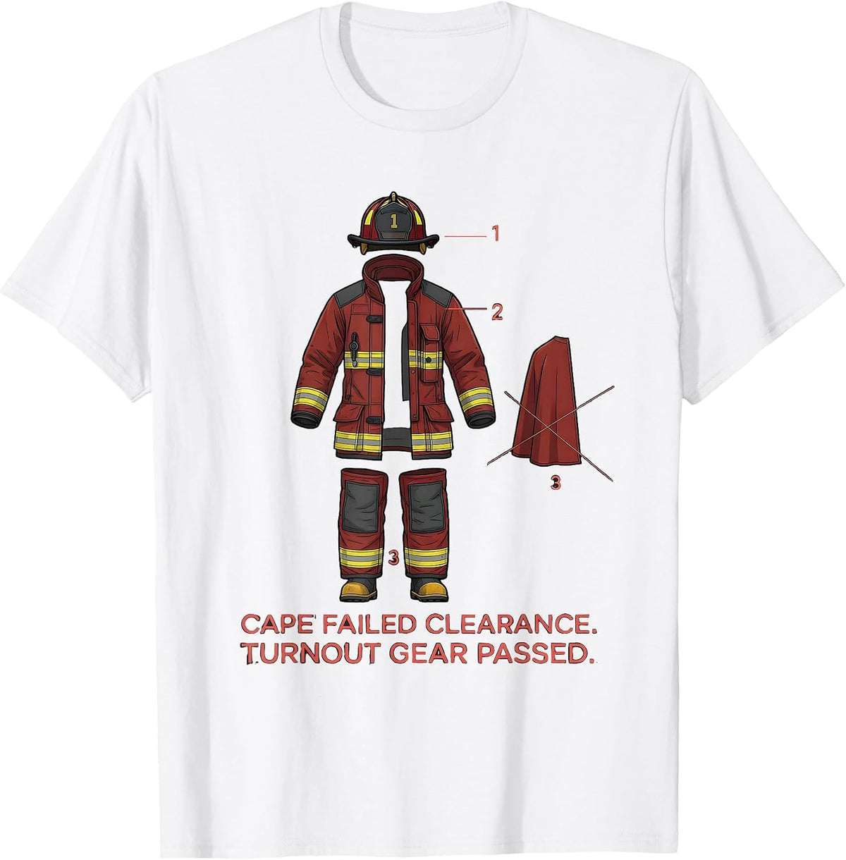 Men's Cape Failed Clearance Turnout Gear Passed Firefighter T-Shirt - White