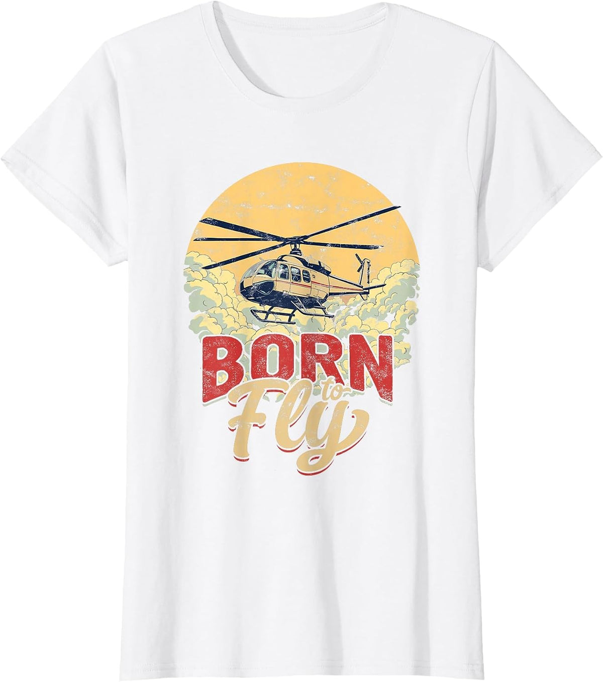 Born to Fly Helicopter Pilot T-Shirt - White