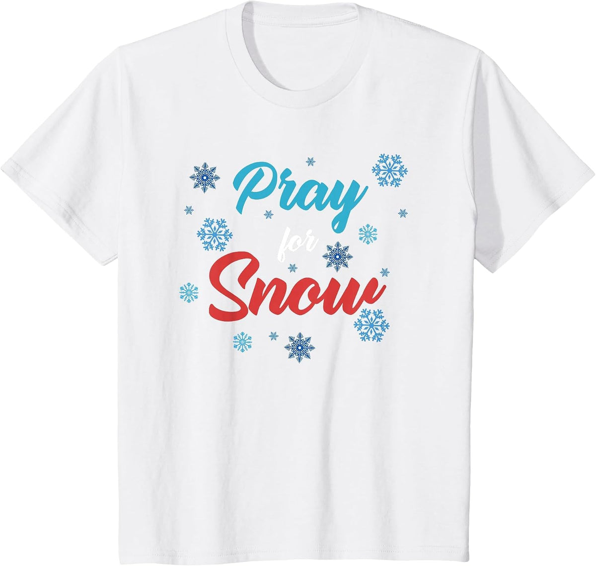 Pray for Snow T-Shirt T-Shirt - White