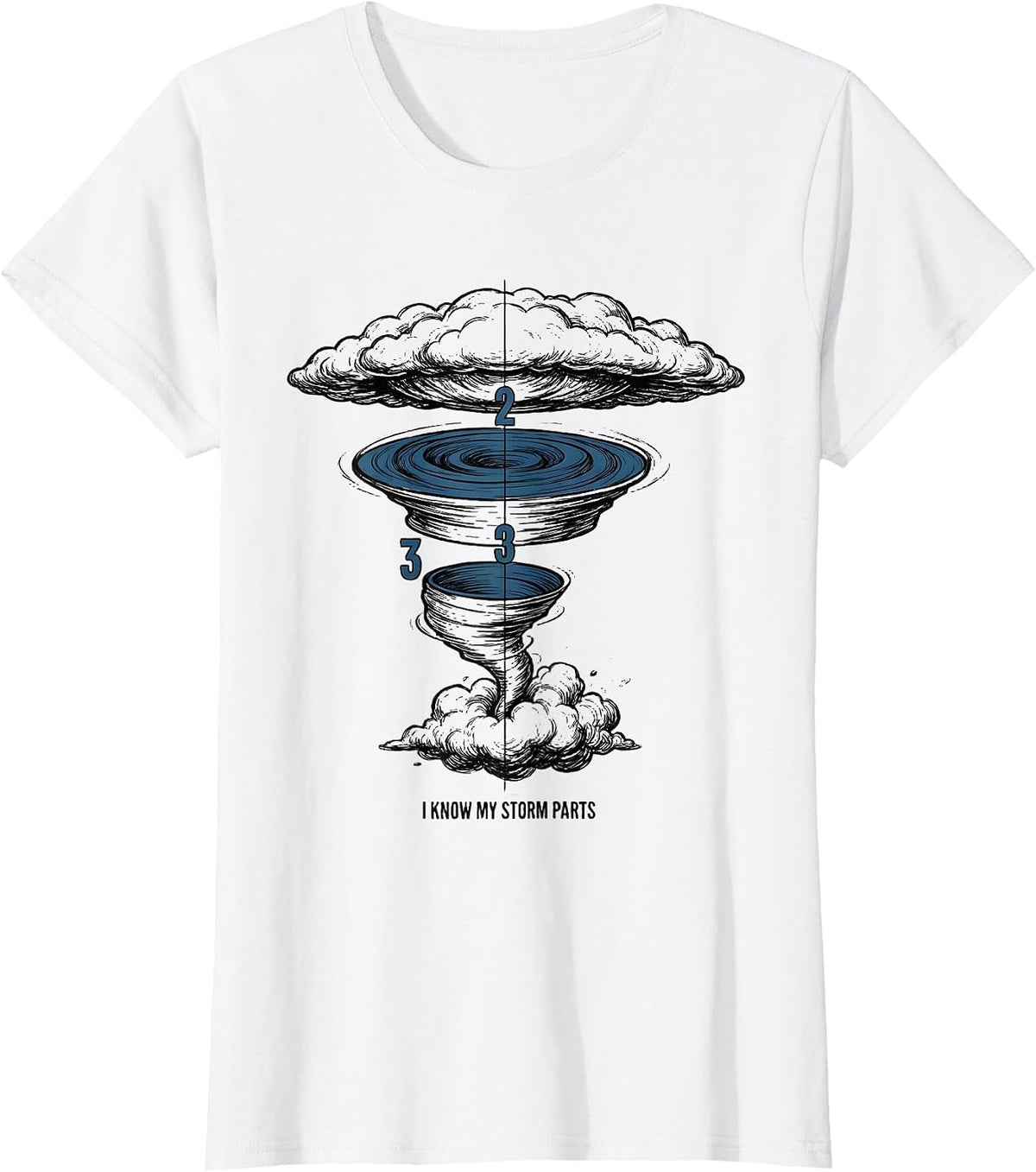 Women's I Know My Storm Parts Funny Tornado Chaser Meteorology Gift T-Shirt - White