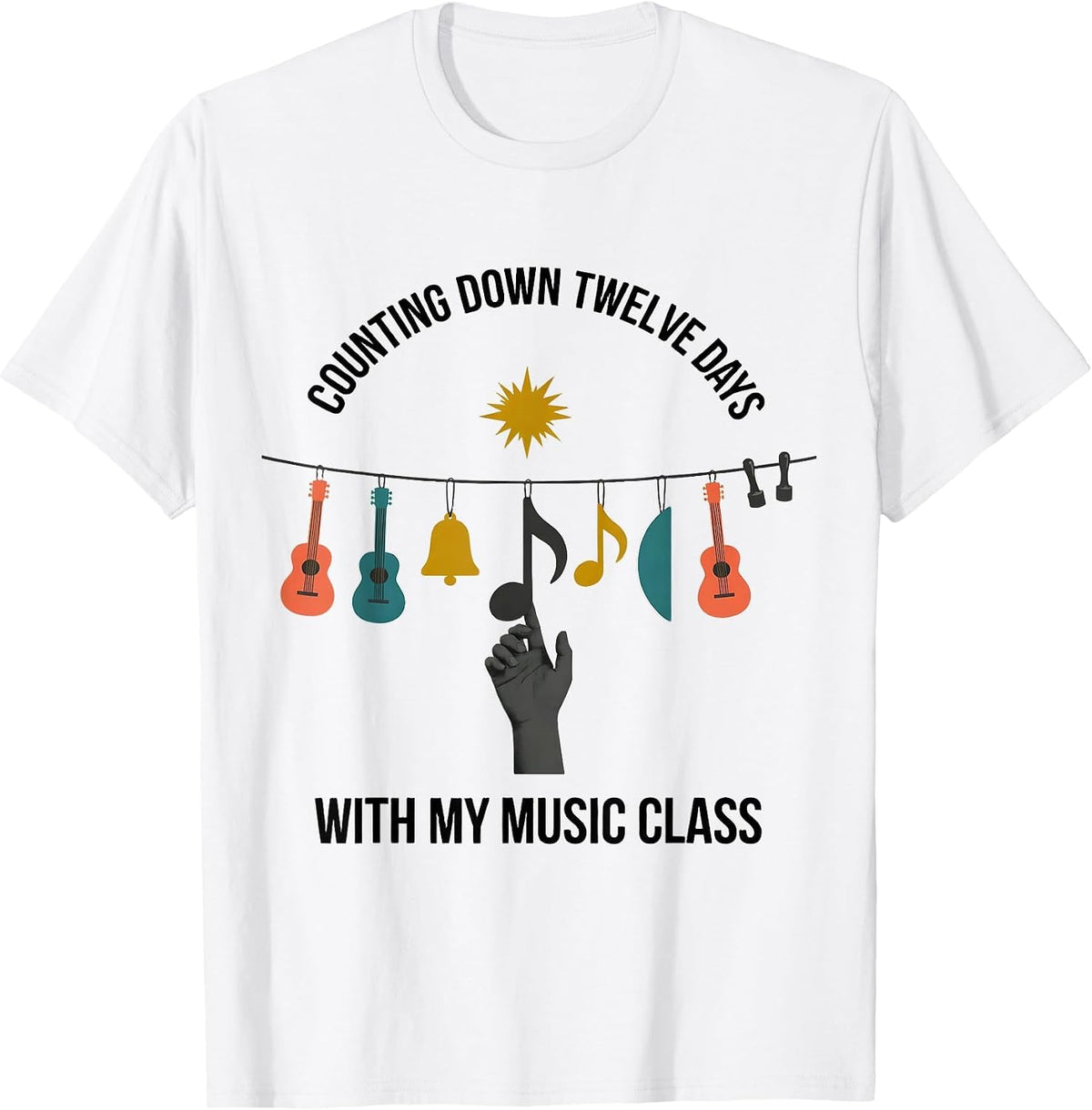 Counting Down Twelve Days With My Music Class Music Teacher T-Shirt - White