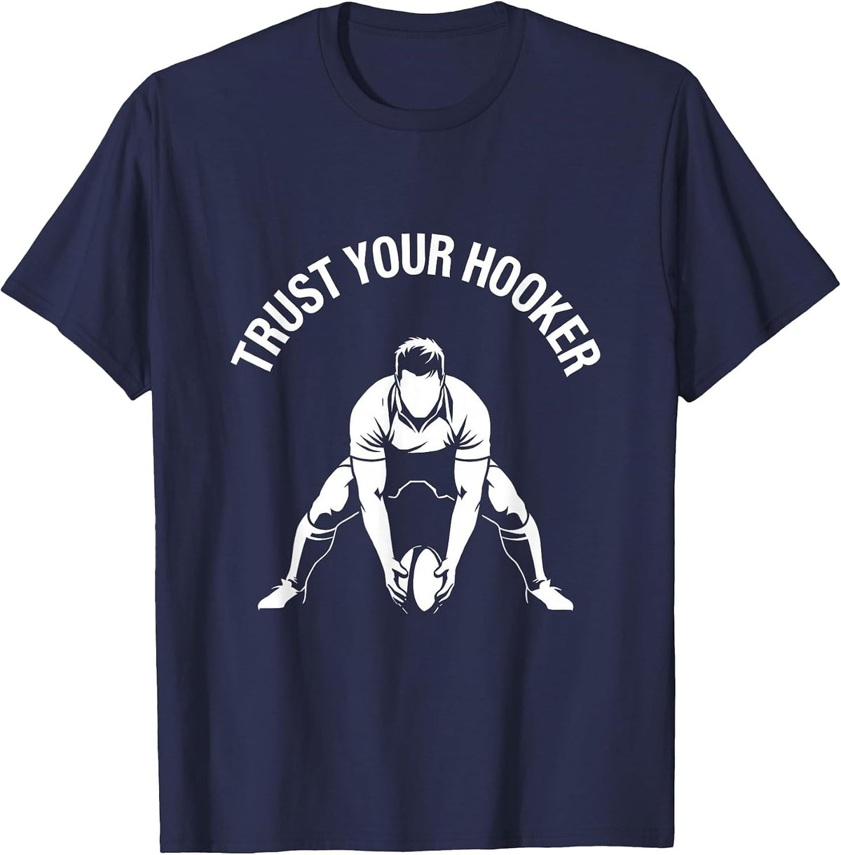 Trust Your Hooker Funny Rugby Design T-Shirt - Navy Blue