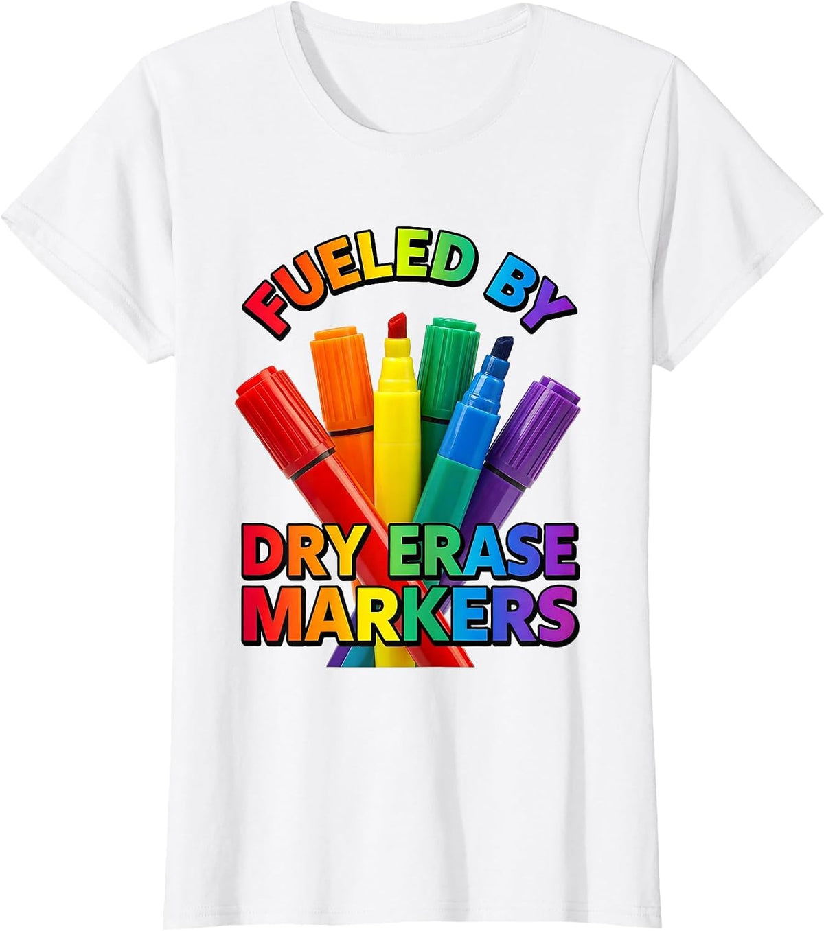 Fueled By Dry Erase Markers 4th Grade Teacher T-Shirt - White
