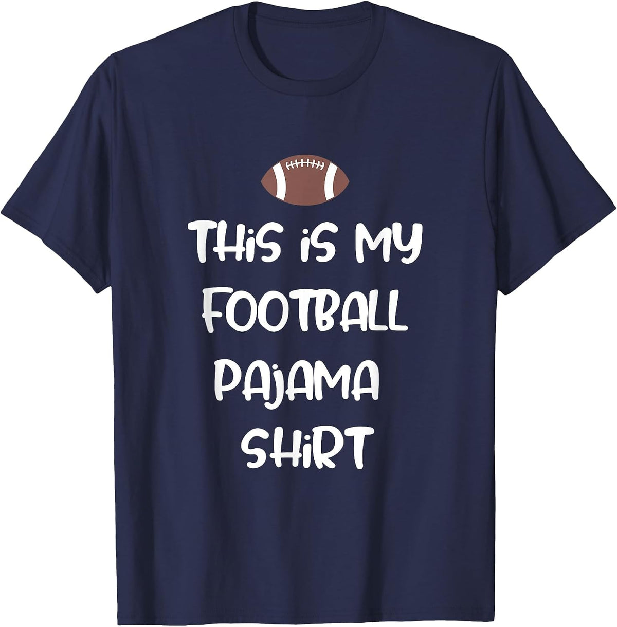 This is My Football Pajama Shirt for Players Boys Men Women T-Shirt - Navy Blue
