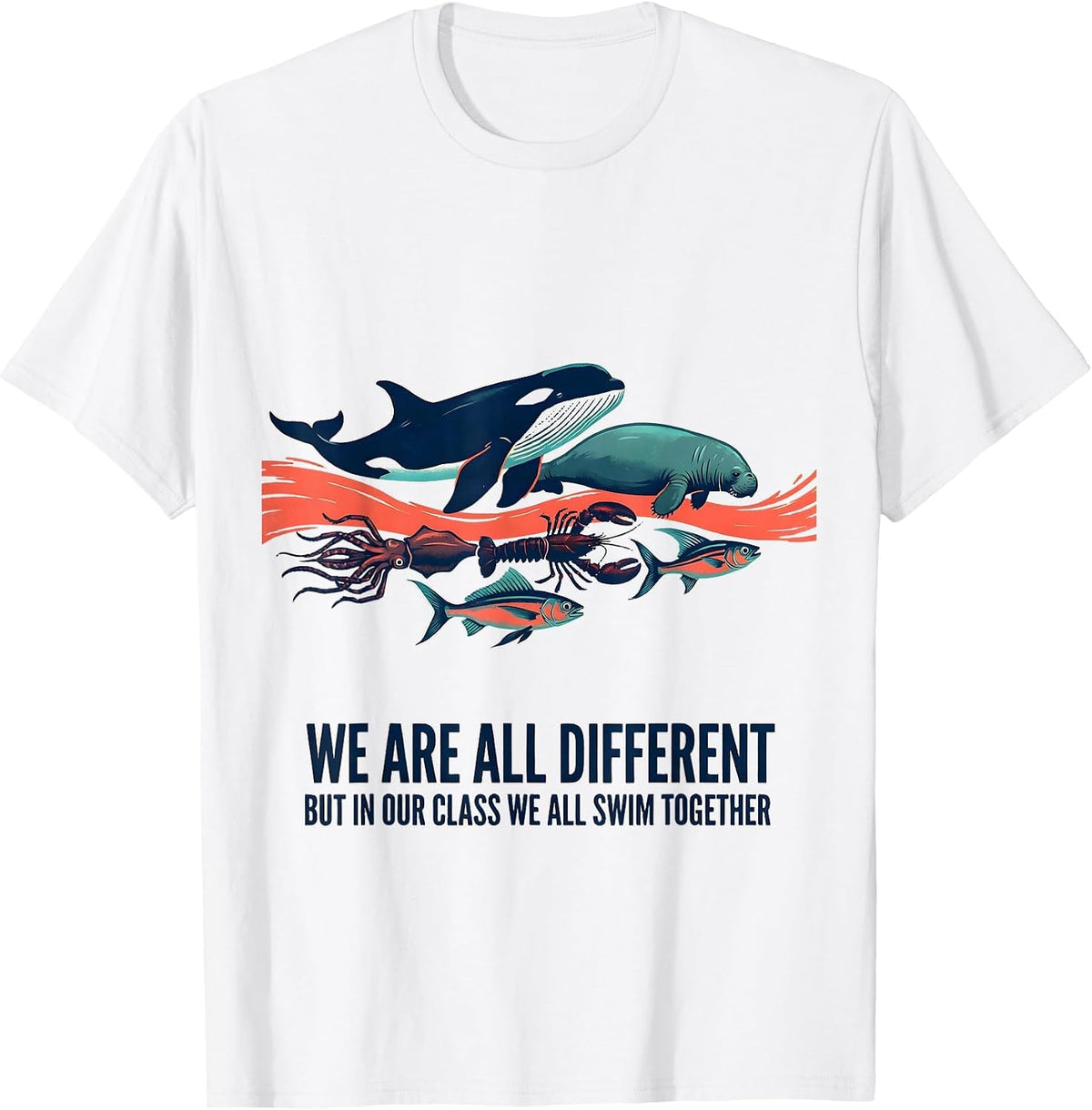 Men's We Are All Different, But In Our Class We All Swim Together T-Shirt - White