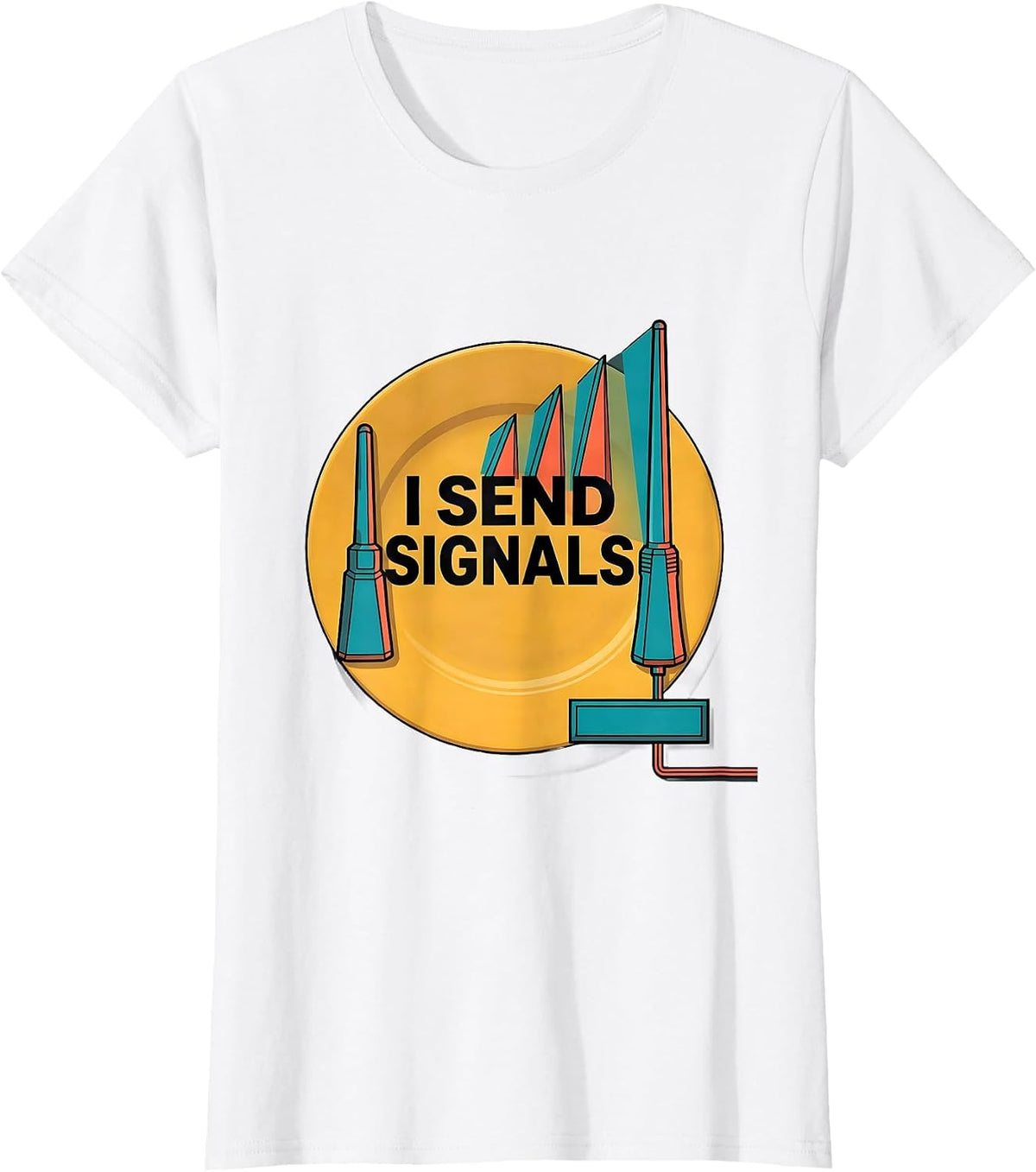 I Send Signals Funny Ham Radio Operator Hobbyist Humor T-Shirt - White