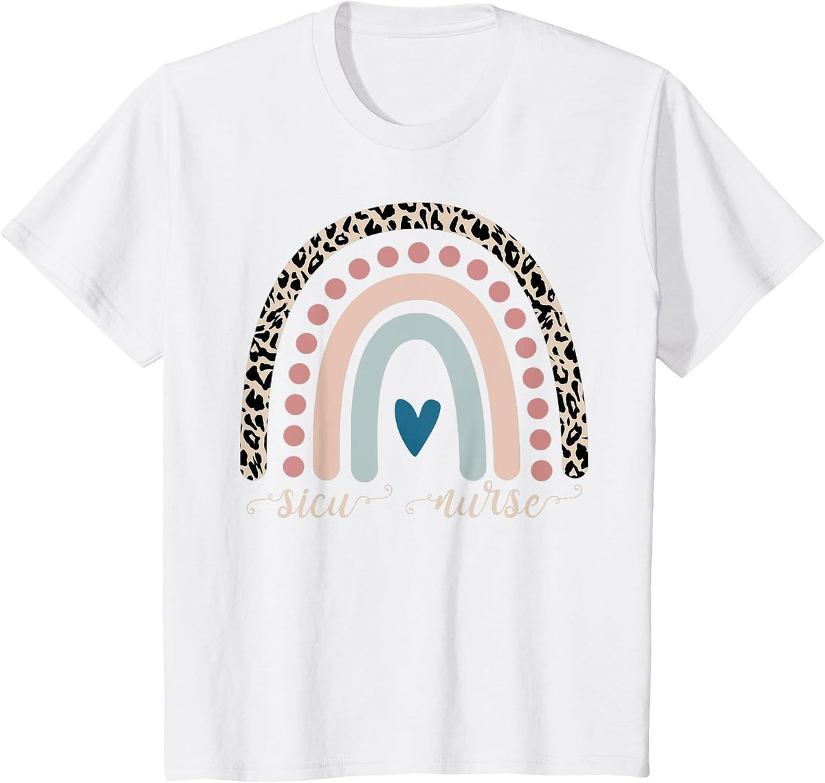 SICU Nurses Leopard Rainbow Surgical Intensive Care Units T-Shirt - White