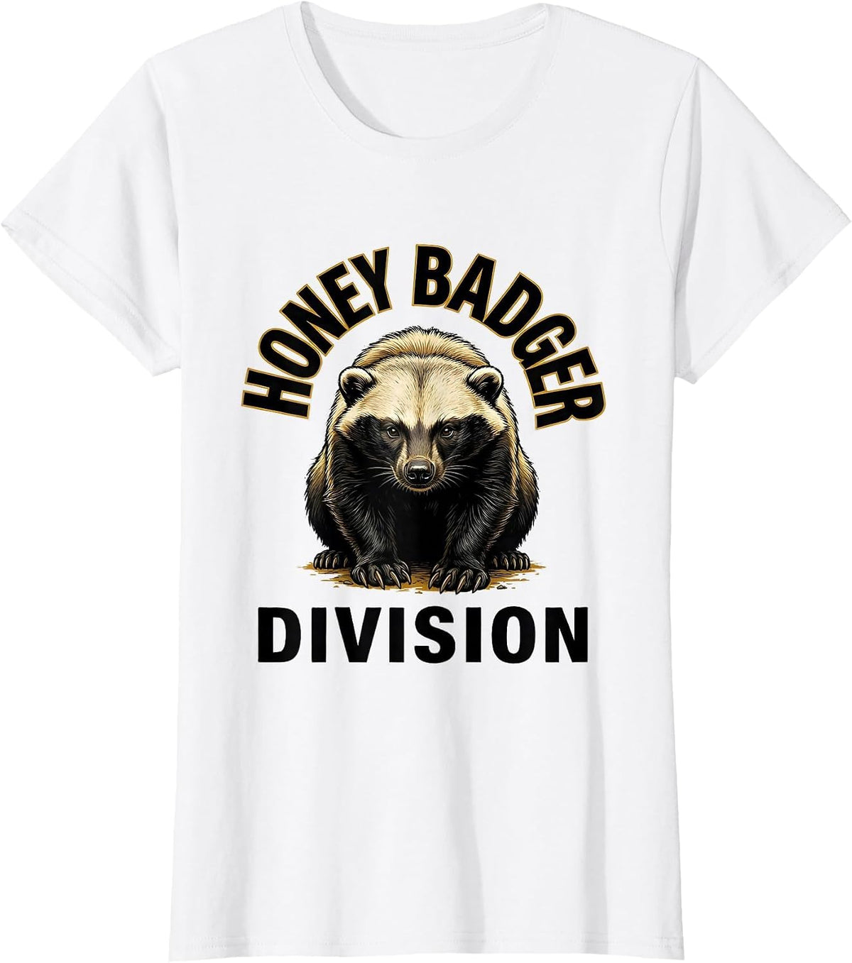 Honey Badger Division Funny Animal Lover Wildlife Humor T-Shirt - White