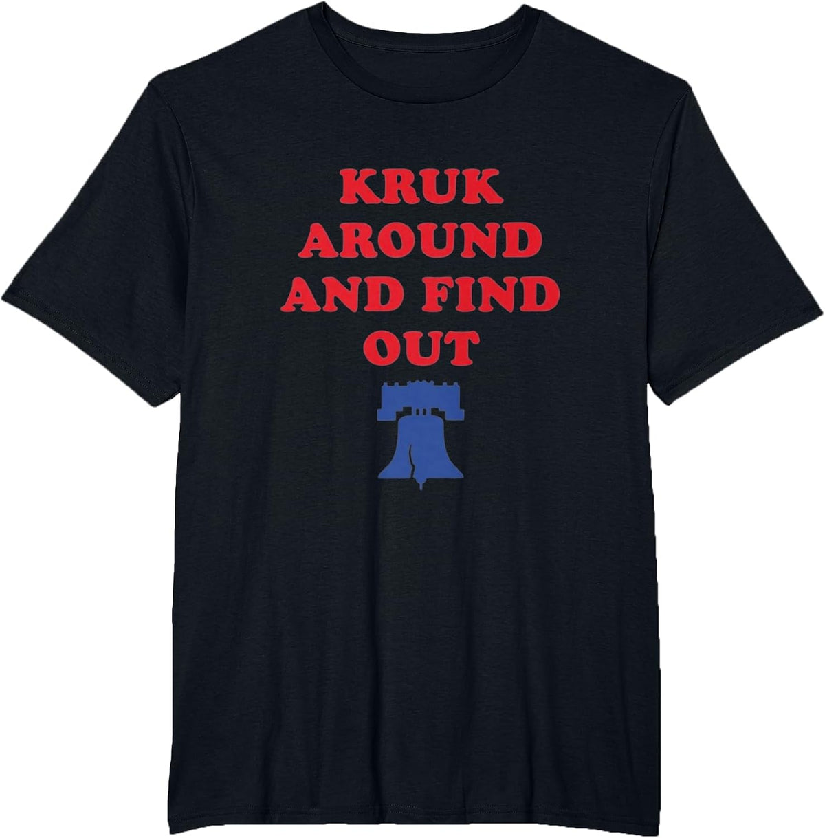 Kruk Around and Find Out T-Shirt - Black