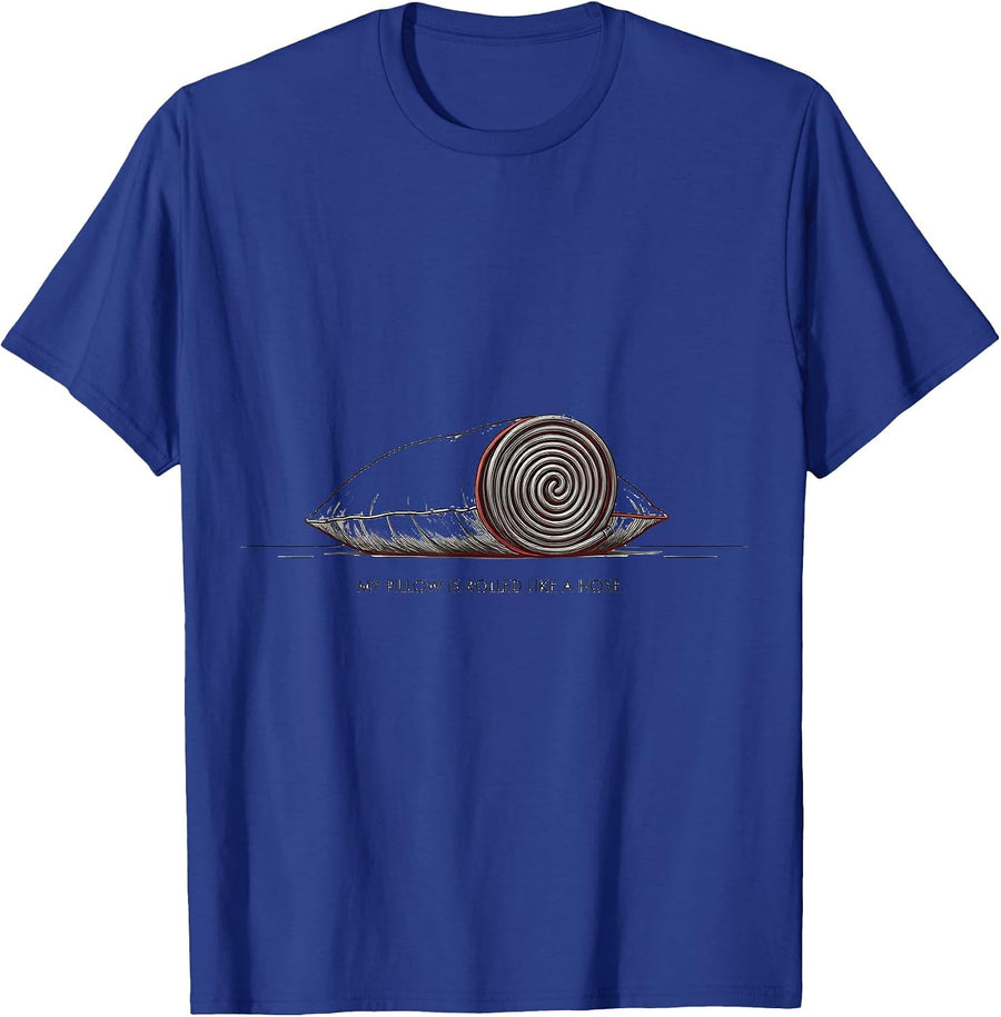 My Pillow Is Rolled Like A Hose Funny Firefighter Humor T-Shirt - Royal Blue