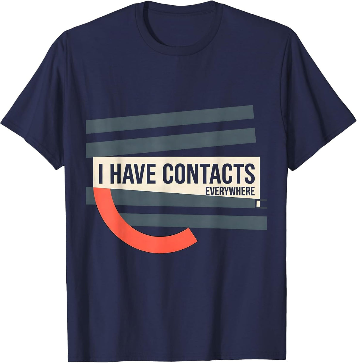 I Have Contacts Everywhere Funny Ham Radio Operator Amateur T-Shirt - Navy Blue