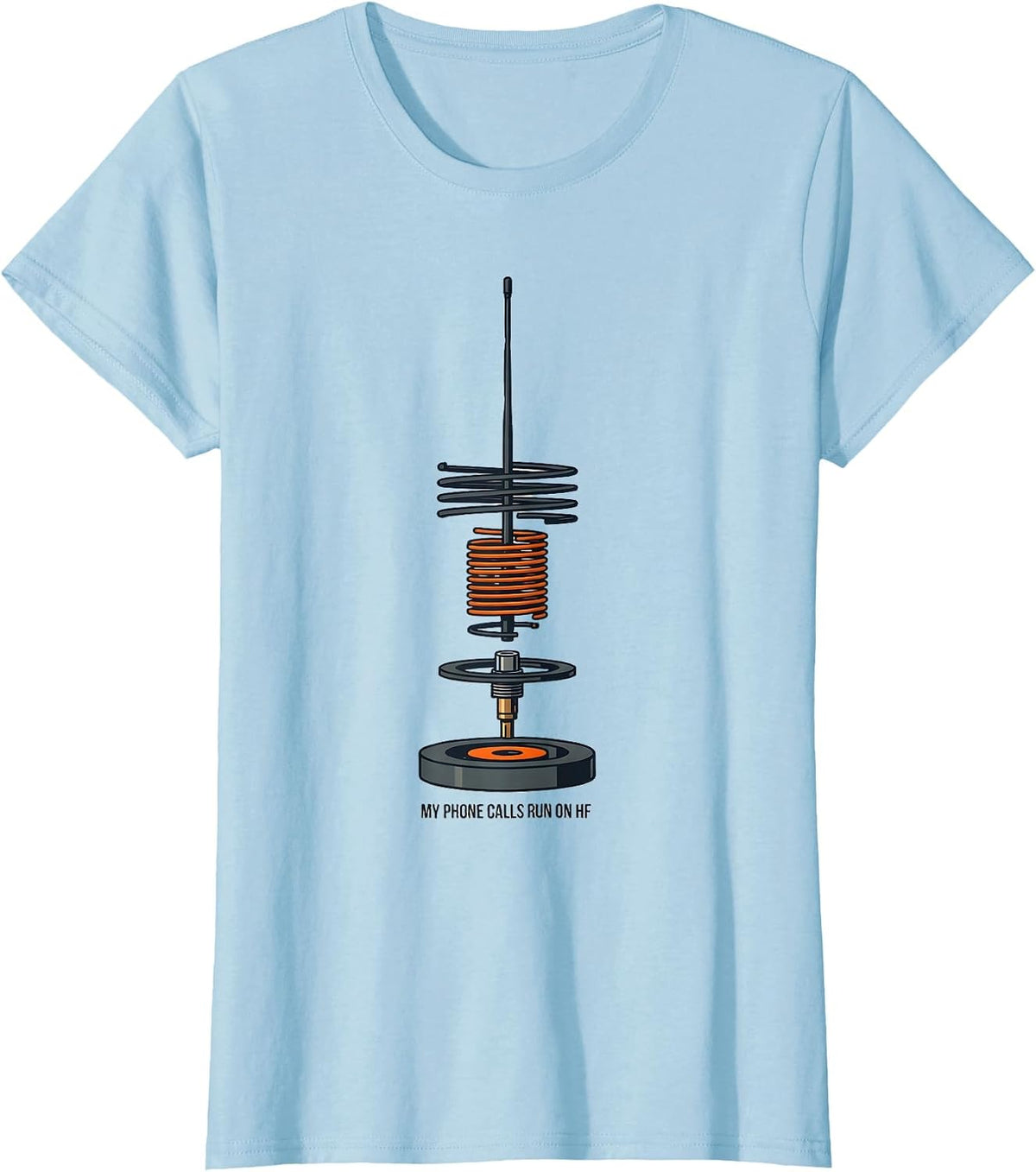 My Phone Calls Run On HF Funny Ham Radio Operator Hobbyist T-Shirt - Baby Blue