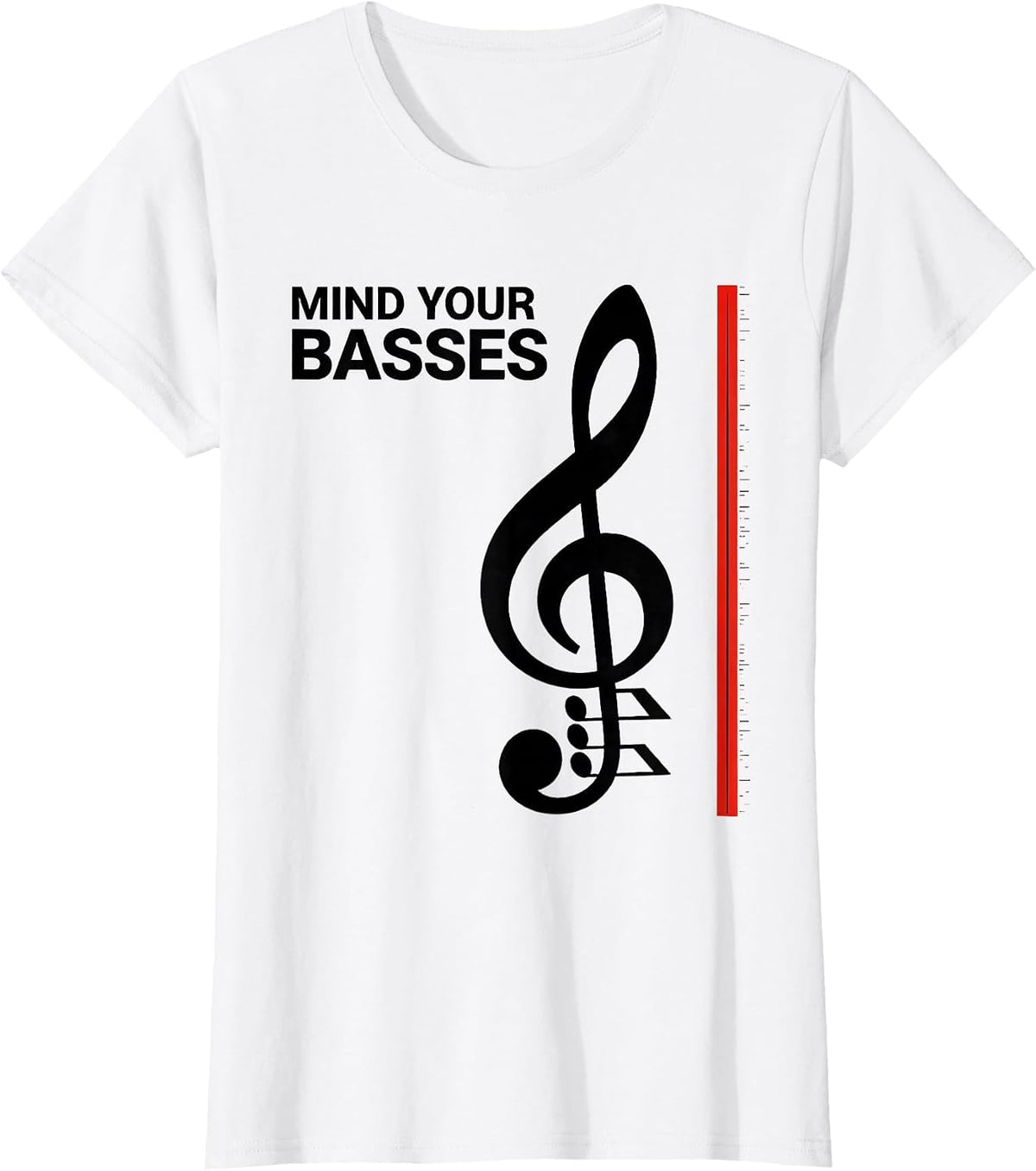 Mind Your Basses Funny Music Teacher Pun Humor Gift T-Shirt - White