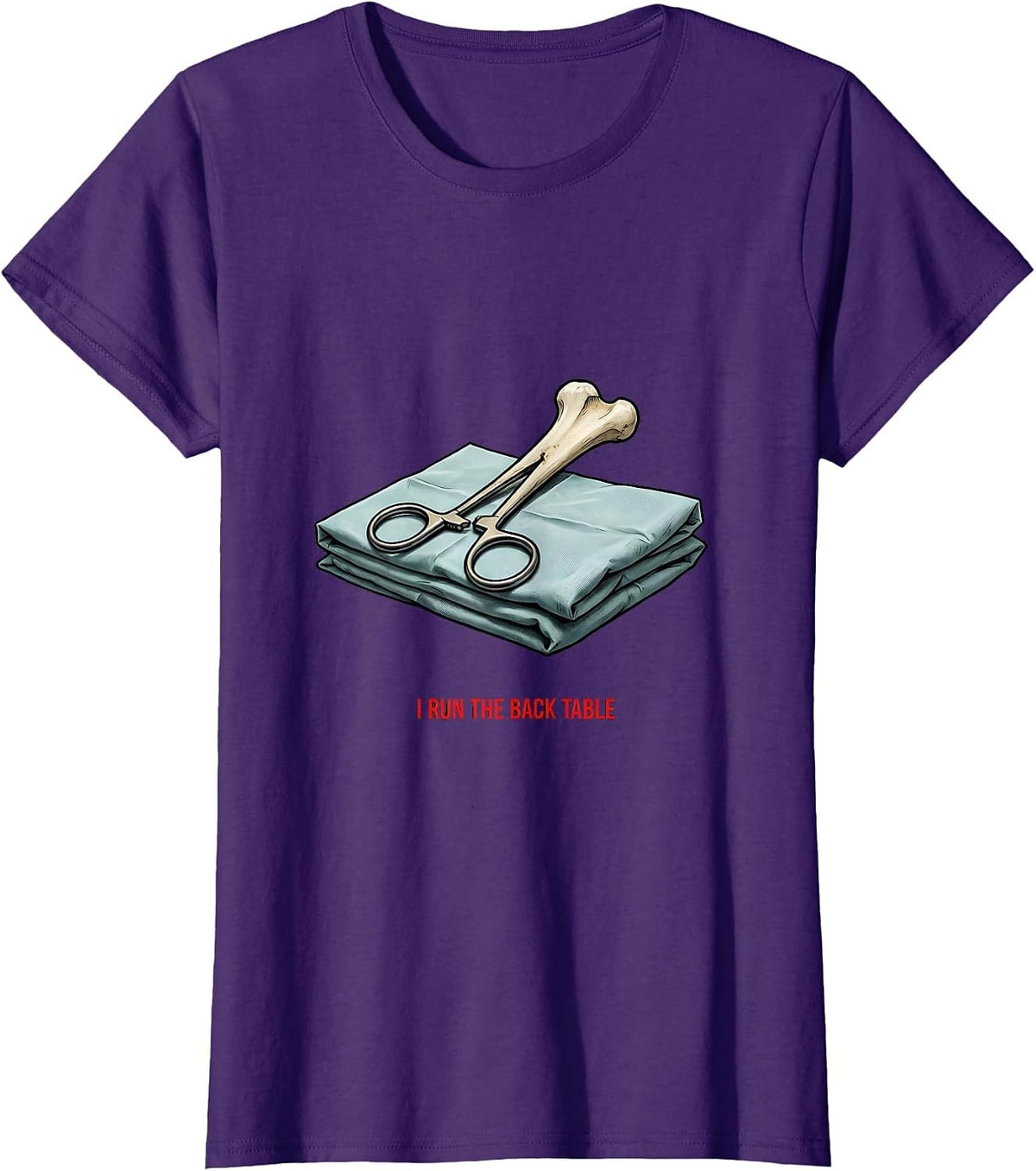 Women's I Run The Back Table Funny Surgical Tech Scrub Tech Humor T-Shirt - Purple