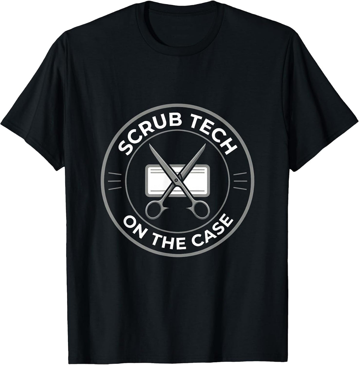 Men's Scrub Tech On The Case Funny Surgical Tech Gift T-Shirt - Black