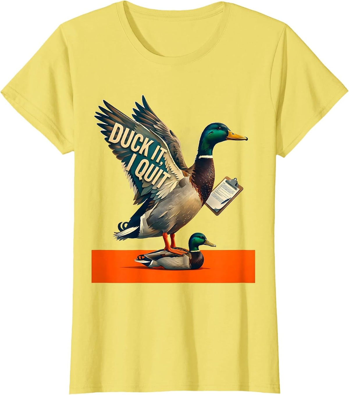 Duck It, I Quit Funny Duck Hunter Waterfowl Hunting Humor T-Shirt - Lemon Yellow
