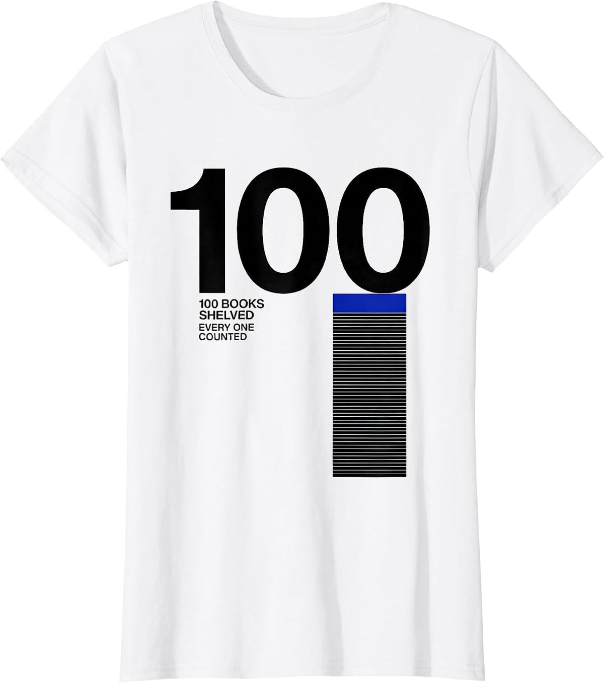 100 Books Shelved Every One Counted Reading Teacher 100th T-Shirt - White