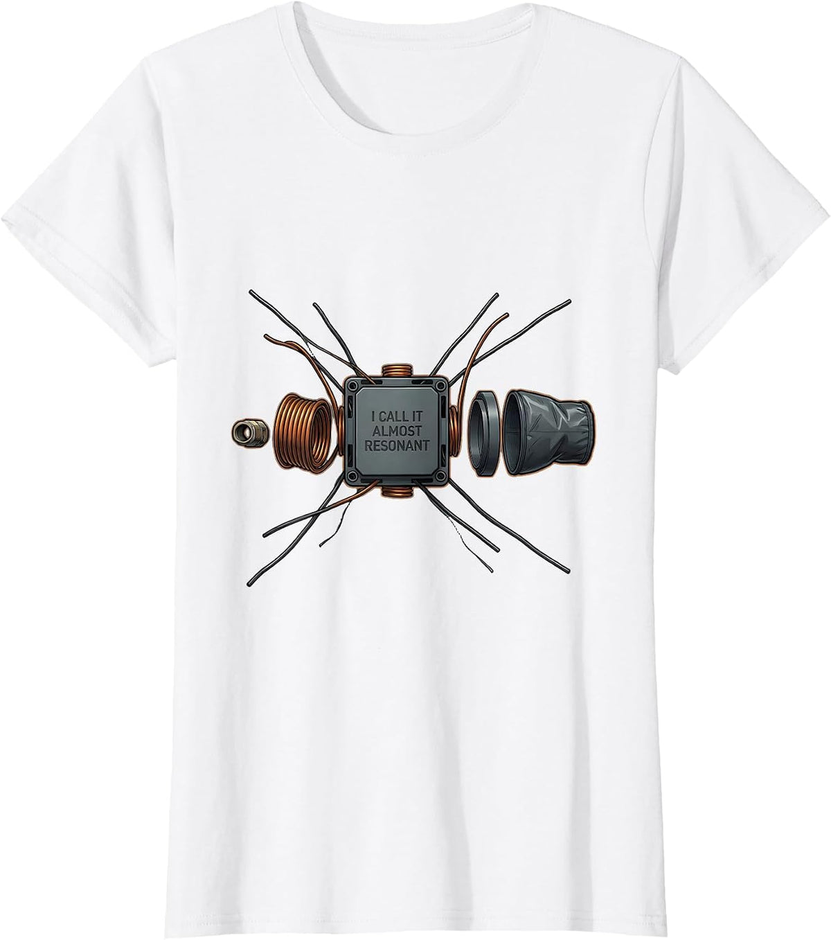 I Call It Almost Resonant Funny Ham Radio Operator Hobbyist T-Shirt - White