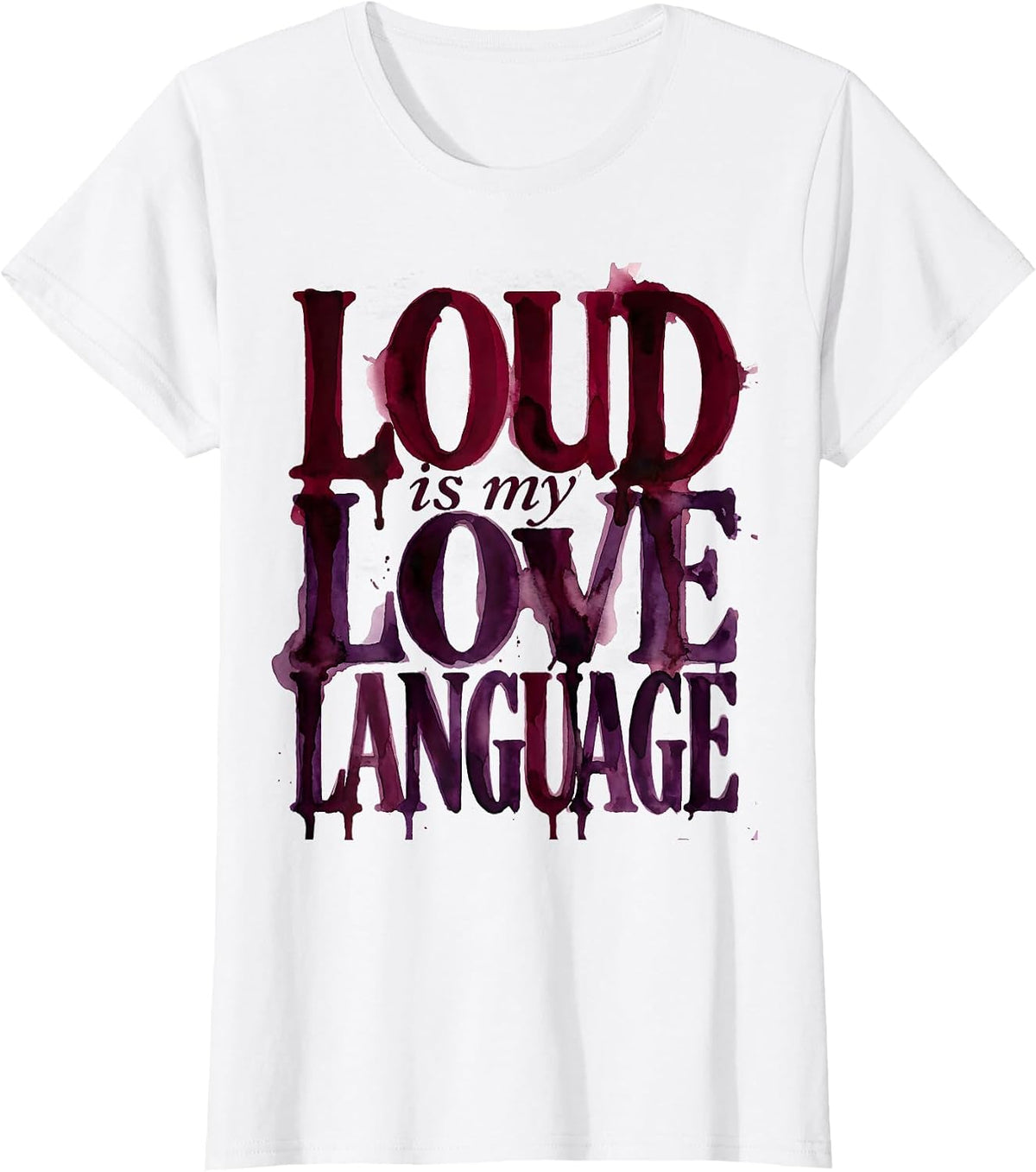 Loud Is My Love Language Metal Music Design T-Shirt - White