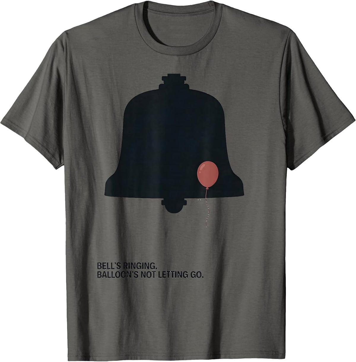 Men's Bell's Ringing Balloon's Not Letting Go Funny Firefighter T-Shirt - Asphalt Grey