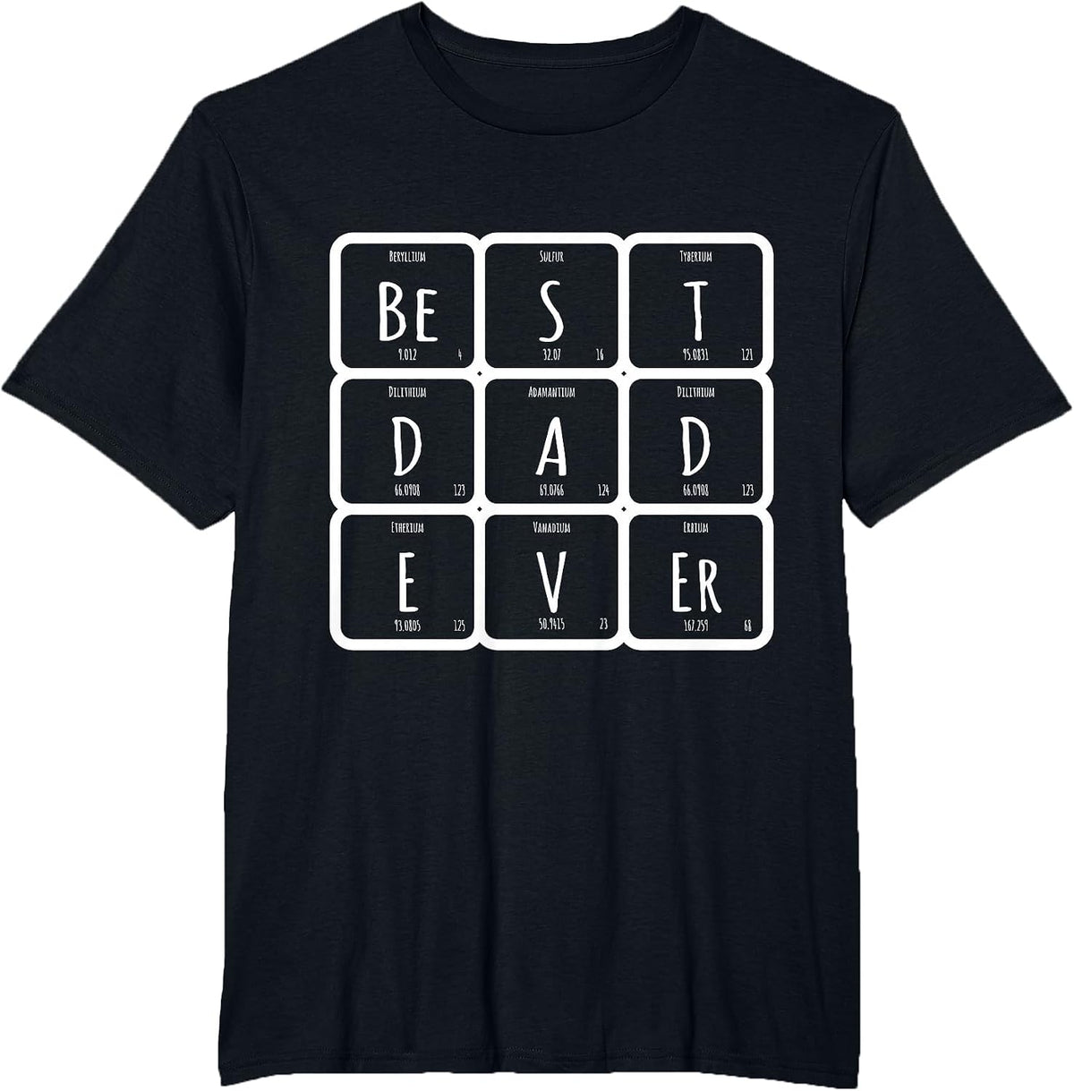 Science Nerd Outfit Best Dad Ever Periodic Element T-Shirt - Black