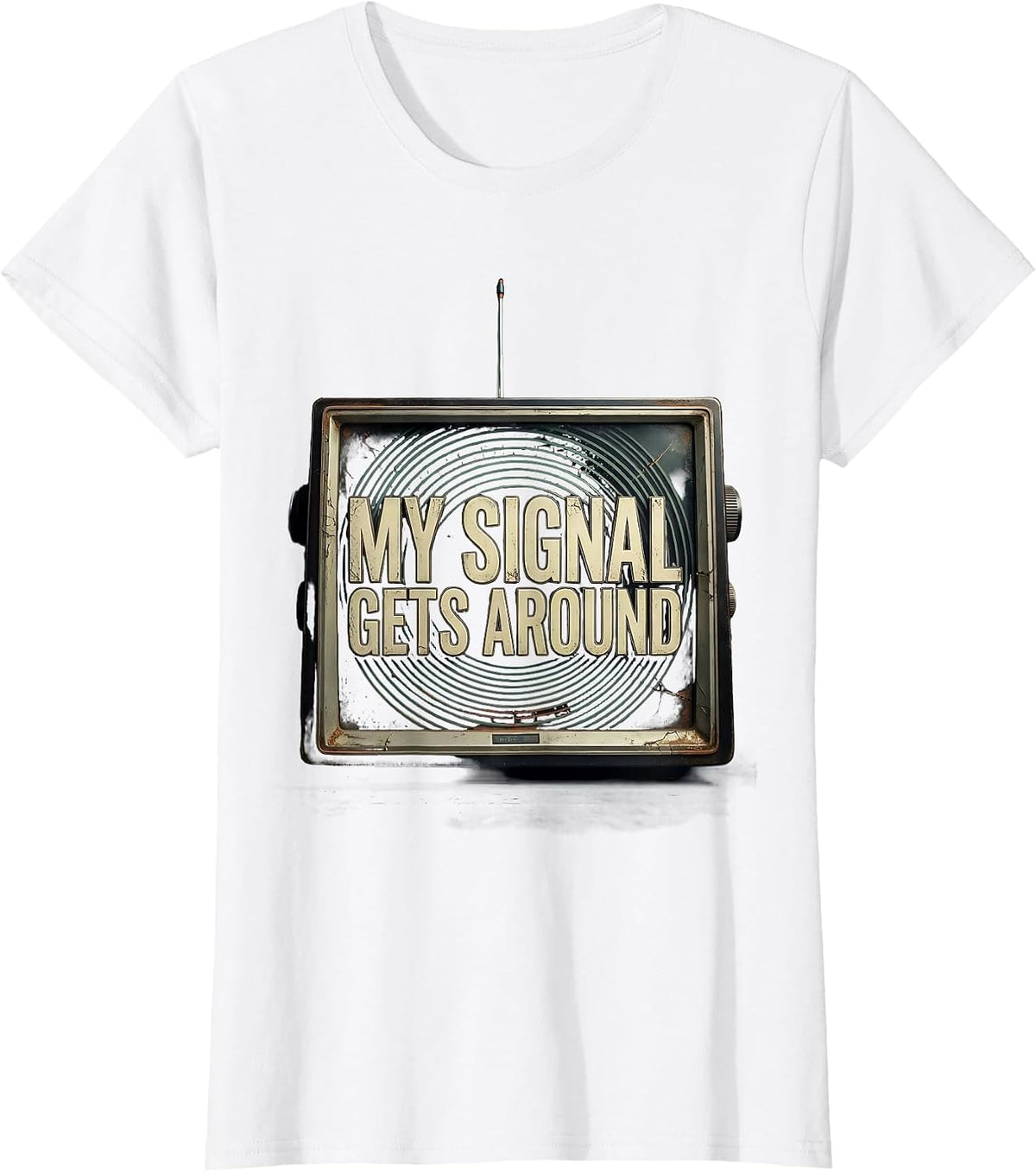 My Signal Gets Around Distressed Ham Radio Operator Hobby T-Shirt - White