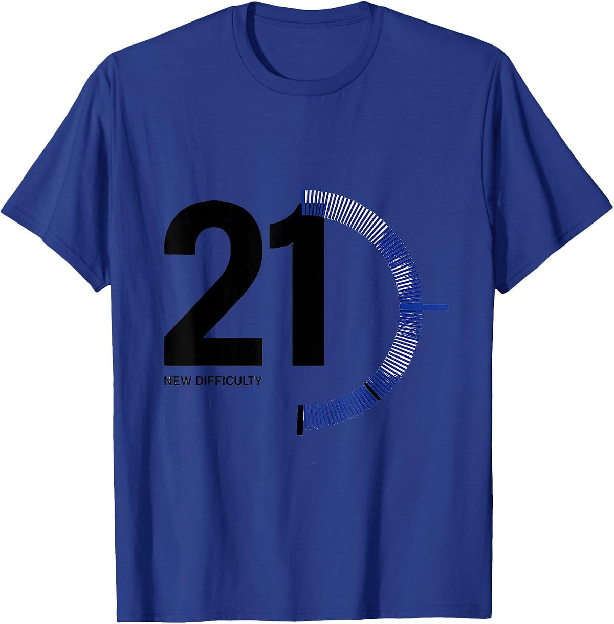 New Difficulty 21 Funny Video Gamer 21st Birthday Gift T-Shirt - Royal Blue