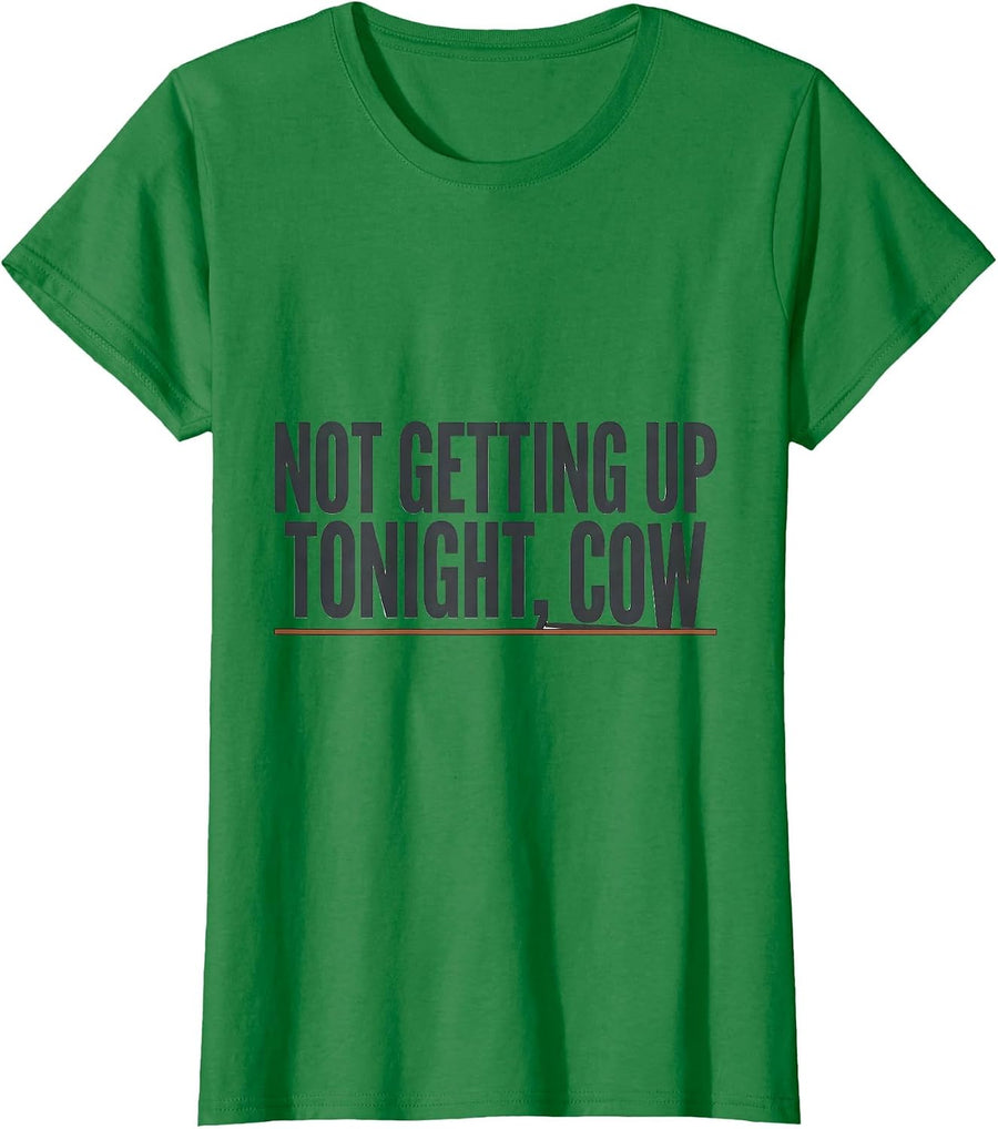 Women's Not Getting Up Tonight Cow Funny Animal Sleepshirt Pajama T-Shirt - Kelly Green
