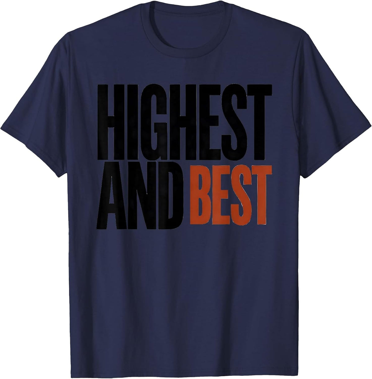 Highest And Best Funny Realtor Real Estate Agent Gift T-Shirt - Navy Blue
