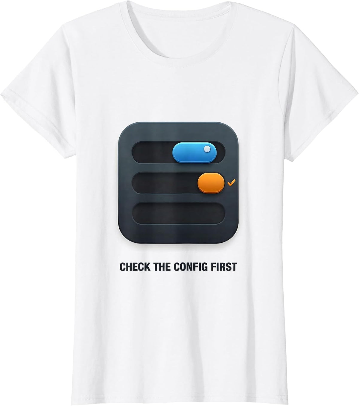Women's Check The Config First Funny IT Support Programmer Tech T-Shirt - White